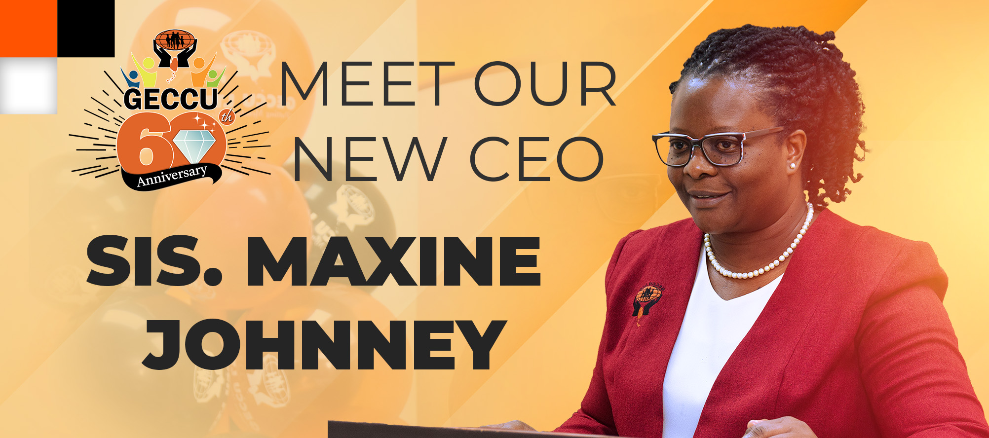 Meet our new CEO, Sis. Maxine Johnney
